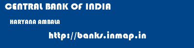 CENTRAL BANK OF INDIA  HARYANA AMBALA    banks information 